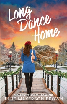 Long Dance Home - Book #1 of the Clearwater