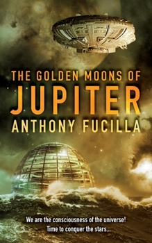 Paperback The Golden Moons of Jupiter Book