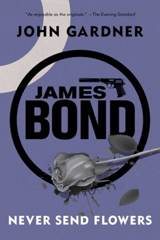 Never Send Flowers - Book #31 of the James Bond - Extended Series