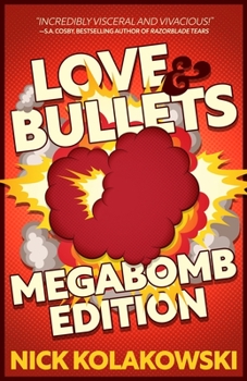 Paperback Love & Bullets: Megabomb Edition Book