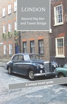 Paperback London - Beyond Big Ben and Tower Bridge: A unique travel guide Book