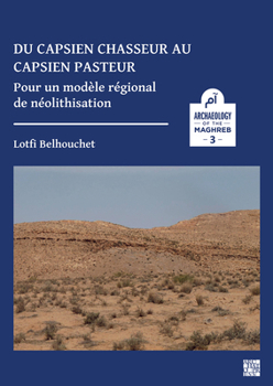 Paperback Du Capsien Chasseur Au Capsien Pasteur: Pour Un Modele Regional de Neolithisation [French] Book