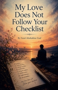Paperback My Love Does Not Follow Your Checklist Book