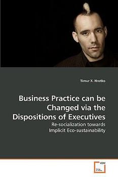 Paperback Business Practice can be Changed via the Dispositions of Executives Book