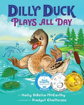 Hardcover Dilly Duck Plays All Day Book