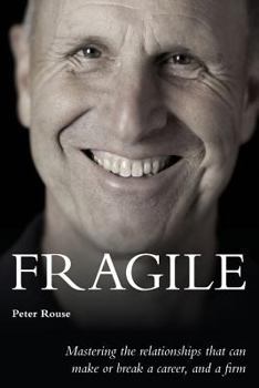 Paperback Fragile: Mastering the relationships that can make or break a career, and a firm Book