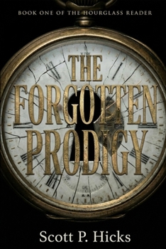 The Forgotten Prodigy: A thriller (The Hourglass Reader)