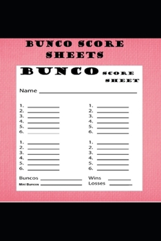 Paperback Bunco Score Sheets: 120 Score Keeping for Bunco Game Lovers, Bunco Score Cards for Bunco Dice game Book