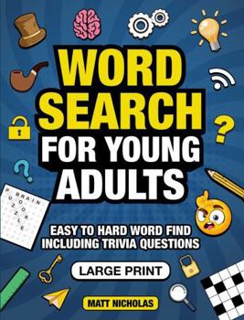 Paperback Word Search for Young Adults: Large Print Easy to Hard Word Find Including Trivia Questions Book