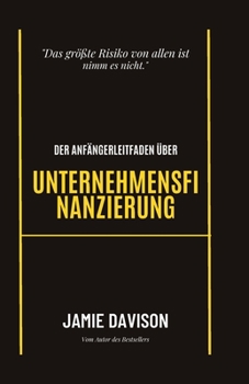 Paperback Der Einsteigerleitfaden zur Unternehmensfinanzierung [German] Book