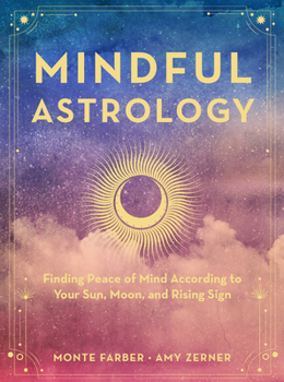 Hardcover Mindful Astrology: Finding Peace of Mind According to Your Sun, Moon, and Rising Sign Book