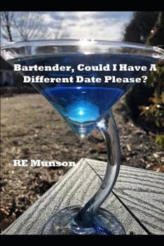 Paperback Bartender, Could I Have a Different Date Please? Book