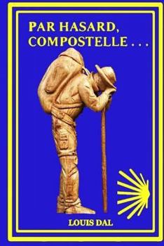 Paperback Compostelle, Par hasard . . . [French] Book