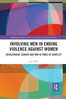 Paperback Involving Men in Ending Violence against Women: Development, Gender and VAW in Times of Conflict Book