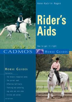 Rider's Aids: How to Get It Right (Cadmos Horse Guides) - Book  of the Cadmos Pferdewissen