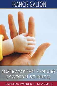 Paperback Noteworthy Families (Modern Science) (Esprios Classics): with Edgar Schuster Book