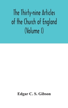The Thirty-nine Articles Of The Church Of England Explained