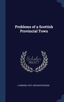 Problems of a Scottish Provincial Town