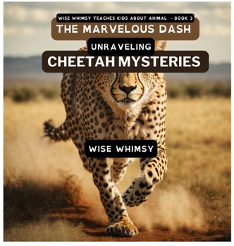 Hardcover The Marvelous Dash: Unraveling Cheetah Mysteries Book