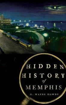 Hardcover Hidden History of Memphis Book