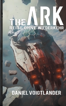 Paperback The Ark: Reise ohne Wiederkehr [German] Book