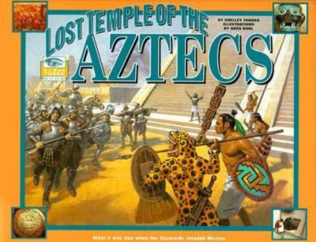 The Lost Temple of the Aztecs: Picture Book (I Was There Books)