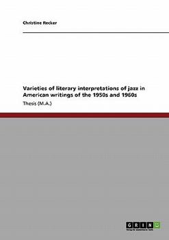 Paperback Varieties of literary interpretations of jazz in American writings of the 1950s and 1960s Book