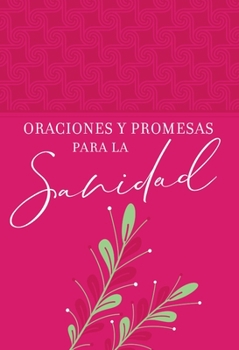 Imitation Leather Oraciones Y Promesas Para La Sanidad [Spanish] Book