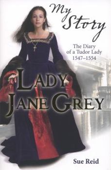 Lady Jane Grey - Book  of the My Royal Story