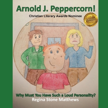 Paperback Arnold J. Peppercorn!: Why Must You Have Such a Loud Personality? Book