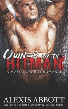 Owned by the Hitman - Book #1 of the Hitman