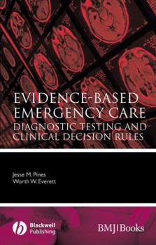 Paperback Evidence-Based Emergency Care: Diagnostic Testing and Clinical Decision Rules Book