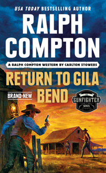 Ralph Compton Return to Gila Bend - Book #5 of the Gunfighter