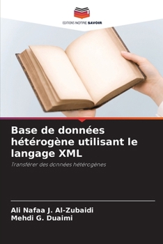 Paperback Base de données hétérogène utilisant le langage XML [French] Book