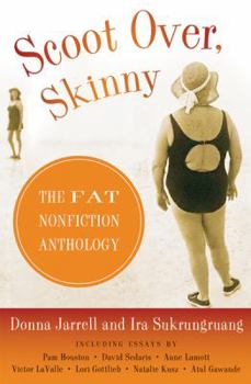 Paperback Scoot Over, Skinny: The Fat Nonfiction Anthology Book