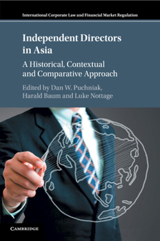 Independent Directors in Asia: A Historical, Contextual and Comparative Approach - Book  of the International Corporate Law and Financial Market Regulation
