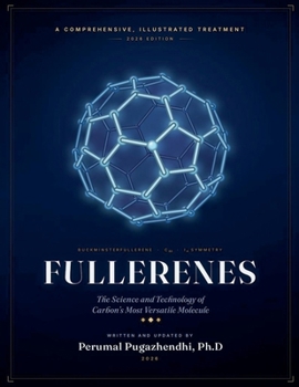 FULLERENES The Science and Technology of Carbon's Most Versatile Molecule