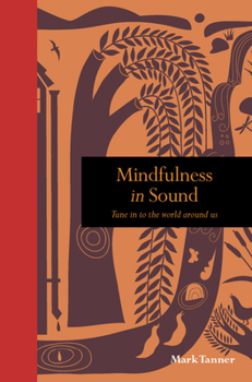 Mindfulness in Sound: Tune in to the world around us - Book  of the Tiempo de Mirar
