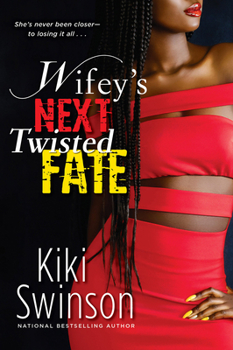 Wifey's Next Twisted Fate - Book #4 of the Wifey's Next Hustle