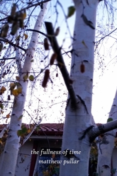 Paperback Fullness of Time: The Holy and Ordinary Days Trilogy (The Swelling Year, Les Feuilles Mortes and Anno Domini) Book