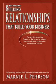 Paperback Trust Your Heart: Building Relationships That Build Your Business Book