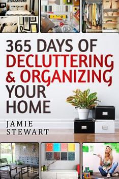 Paperback 365 Days of Decluttering and Organizing Your Home: DIY Household Hacks, DIY Declutter and Organize, DIY Projects, DIY Crafts, DIY Books, DIY Cookbook, Book