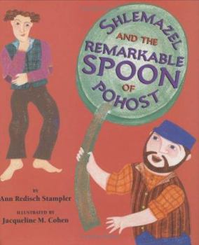 Hardcover Shlemazel and the Remarkable Spoon of Pohost Book