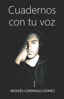 Cuadernos con tu voz (Spanish Edition)