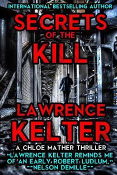 Paperback Secrets of the Kill: A Chloe Mather Thriller Book