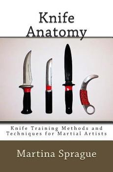 Paperback Knife Anatomy: Knife Training Methods and Techniques for Martial Artists Book