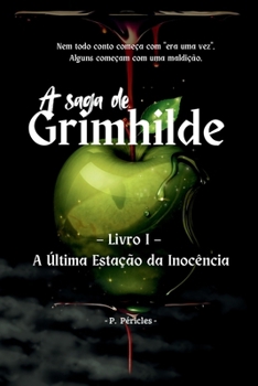Paperback A Última Estação da Inocência: A Saga de Grimhilde - Livro I [Portuguese] Book