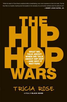 Paperback The Hip Hop Wars: What We Talk about When We Talk about Hip Hop--And Why It Matters Book