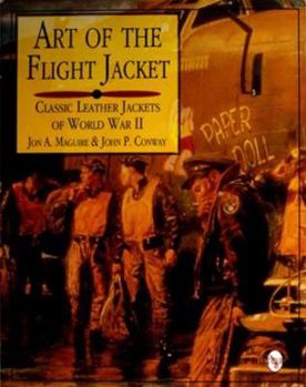 Hardcover Art of the Flight Jacket: Classic Leather Jackets of World War II Book