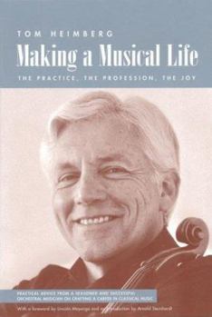 Paperback Making a Musical Life: The Practice, the Profession, the Joy Book